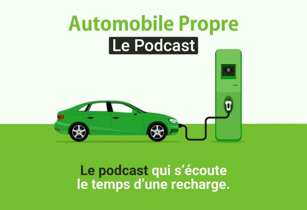 L’épisode 3 du podcast Automobile Propre est disponible
